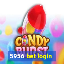 5956 bet login